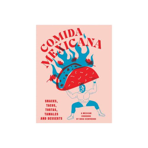 Bild von Rosa Cienfuegos – Comida Mexicana A Mexican Cookbook